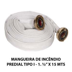 MANGUEIRA DE INCÊNDIO PREDIAL TIPO I - 1. ½” X 15 MTS